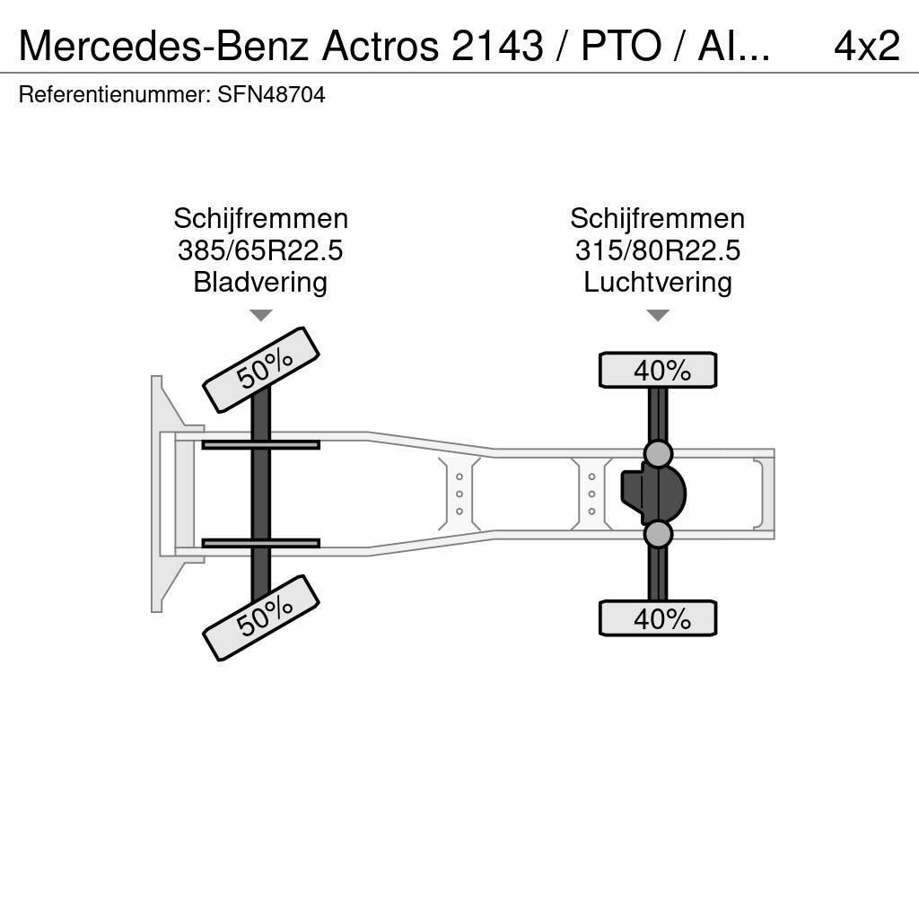 Mercedes-Benz Actros 2143 / PTO / AIRCO/ 10 ton vooras Prime Movers