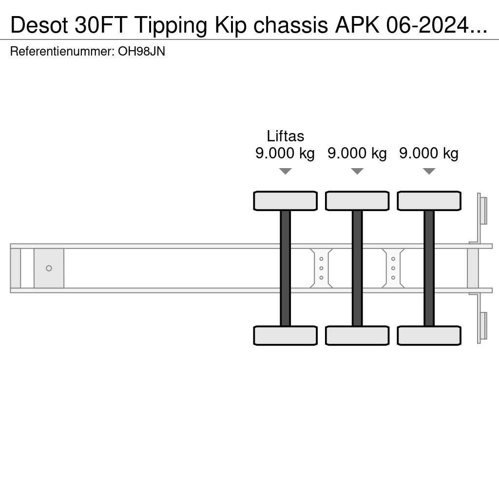 Desot 30FT Tipping Kip chassis APK 06-2024 €5750 Container semi-trailers