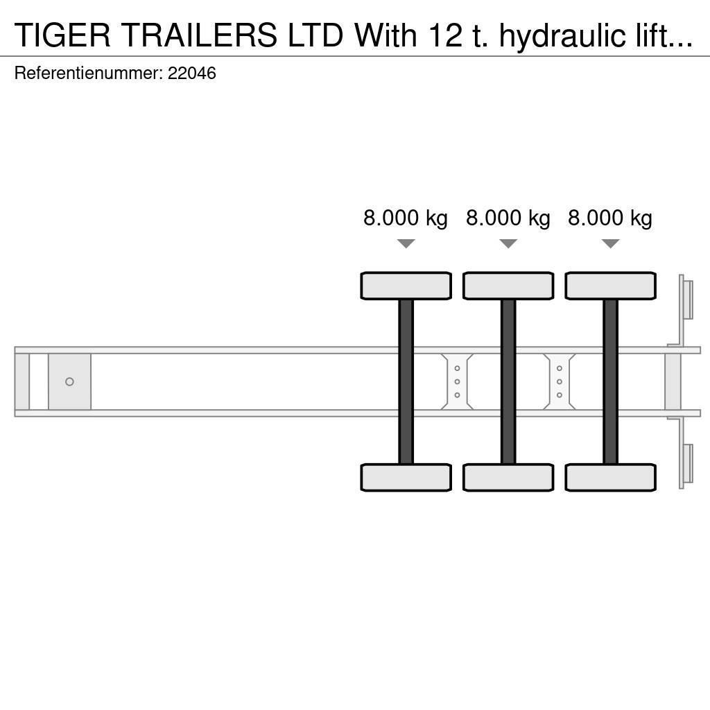 Tiger TRAILERS LTD With 12 t. hydraulic lifting deck for Curtain sider semi-trailers